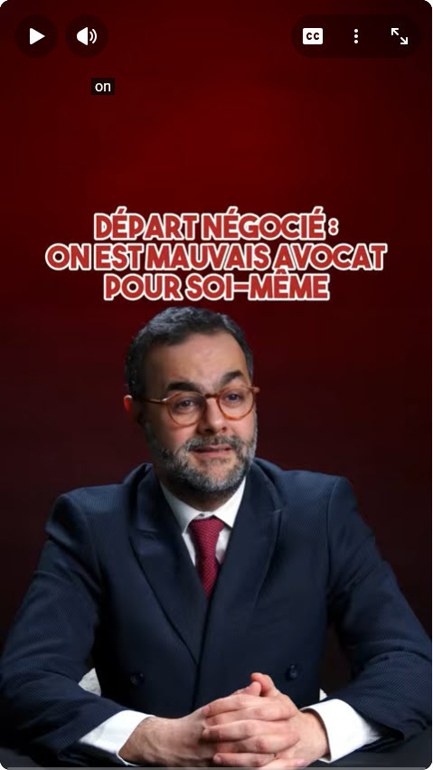 départ négocié on est mauvais avocat pour soi-même